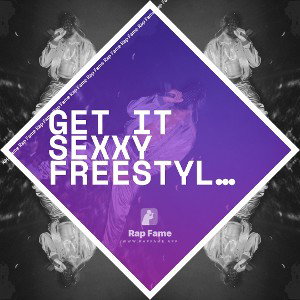 Get It Sexxy Freestyle Remix