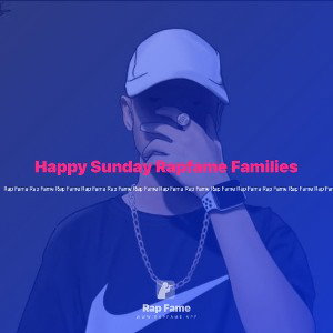 Happy Sunday 🌇Rapfame Families 