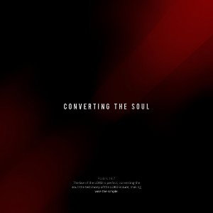 Converting The Soul