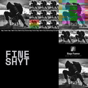 fine shyt