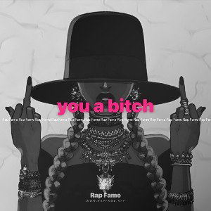 you a bitch