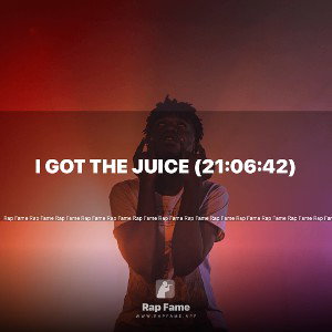 I got the Juice (21:06:42)