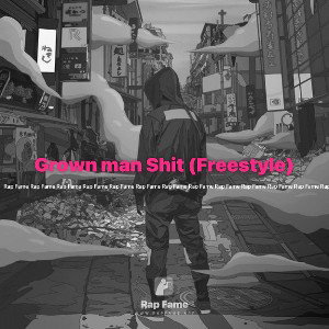 Grown man Shit (Freestyle)