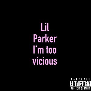 I’m too vicious