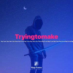 Tryingtomake