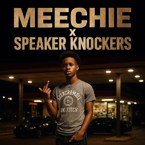 Meechie x Speakerknockers