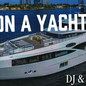 OUT ON A YACHT 