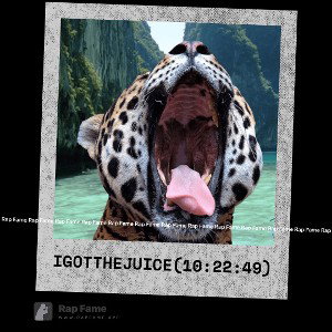 I got the Juice (10:22:49)