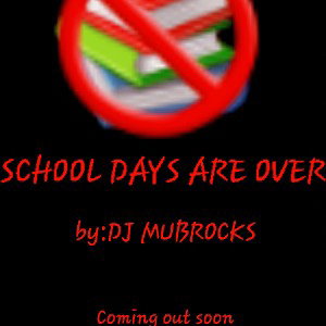 school days are over 