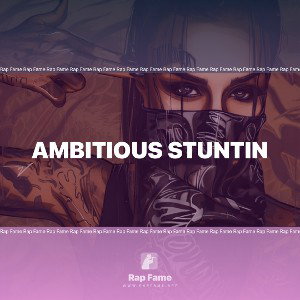 Ambitious Stuntin