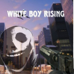 White boy rising