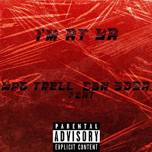 Mpg Trell - Im At Ya feat. Cbn Sosa (offical audio)