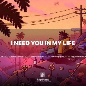 I Need You In My Life 