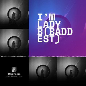 I’m Lady B(Baddest)
