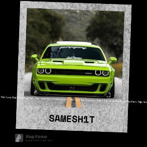 SAME SH1T