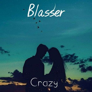 Blasser__Crazy