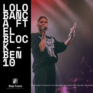 Lolo Banca Ft El Block - Ben 10