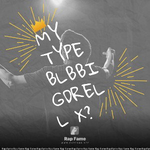 my type BLBBIGDRELL x?