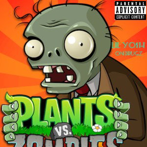 lil Yo$h_Plants vs Zombie(freestyle)