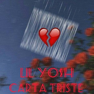 lil Yo$h_ Carta triste (Mikel)