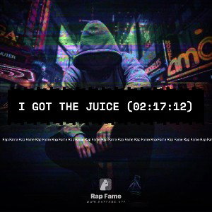 I got the Juice (02:17:12)