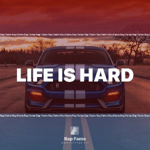 life is hard