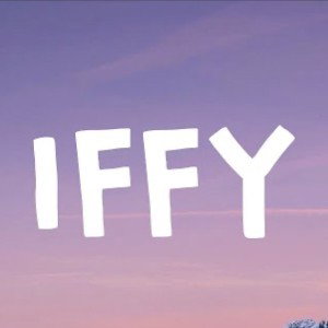 IFFY!!(FREESTYLE) Ft Droppa