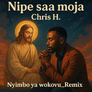 Nipe saa moja(Nyimbo ya wokovu_remix) - Chrispin