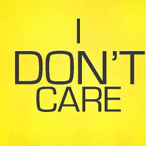 I Dont CARE