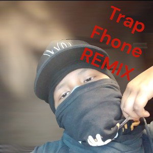 trap fhone REMIX 