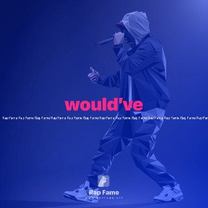 would’ve