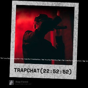 TrapChat (22:52:52)