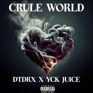 Crule World (Feat.YckJuice)