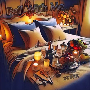 RRTP - roll with me feat REEZA & DTDRX