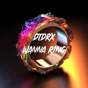DTDRX 2.0 - Wanna Ring