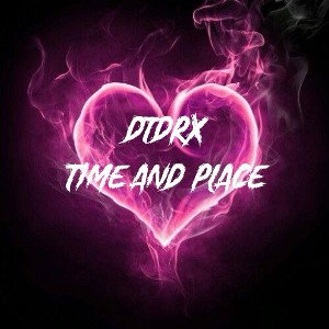 DTDRX 2.0 - Time And Place