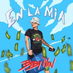 Baby Ivxn - EN LA MIA