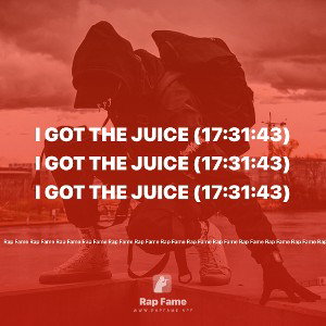 I got the Juice (17:31:43)