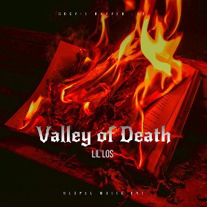 Gospel Rapper Los - Valley Of Death 