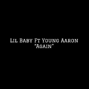 Young Aaron - Again (Lil Baby)