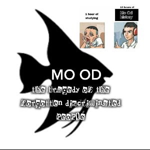 MO OD: A TRAGEDY.