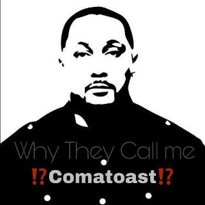 Why They Call Me Comatoast 🤔 
