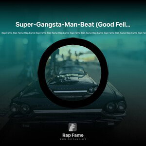 Super-Gangsta-Man-Beat (Good Fellas Sample)