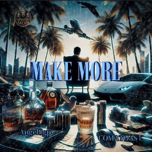 Make More - AngelSgp & Comatoast