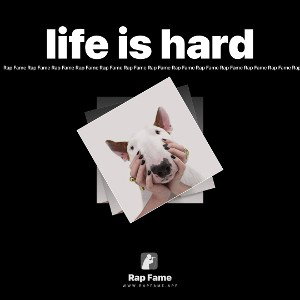life is hard