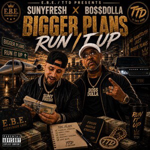 BIGGER PLANS/RUN IT UP