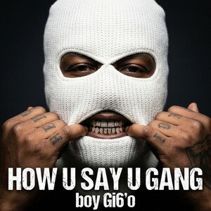 how u say u gang