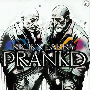 RICKXLARRY - PRANKD
