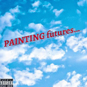 PAINTING futures… 