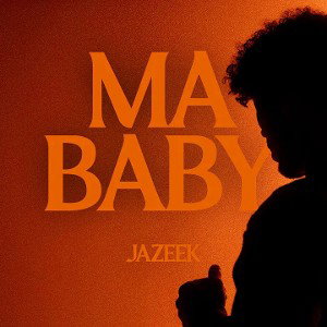 Jazeek - Ma Baby (Official Video)